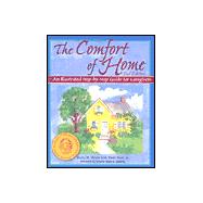 The Comfort of Home: An Illustrated Step-By-Step Guide for Caregivers