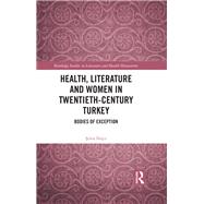Health, Literature and Women in Twentieth-Century Turkey