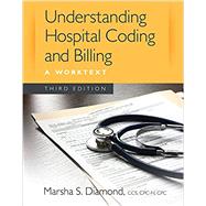 Understanding Hospital Coding and Billing: A Worktext (Book Only)