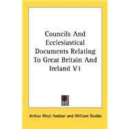 Councils and Ecclesiastical Documents Relating to Great Britain and Ireland