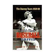 Stormy Years (1969-89) Old-Time Baseball Trivia