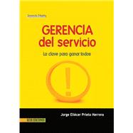 Gerencia del servicio: la clave para ganar todos (2a. ed.)