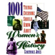 1001 Things Everyone Should Know About Women's History