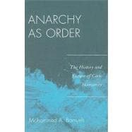 Anarchy as Order The History and Future of Civic Humanity