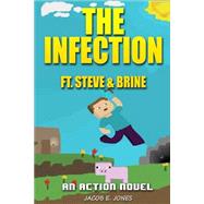 The Infection Ft. Steve & Brine