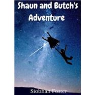 Shaun and Butch's Adventure