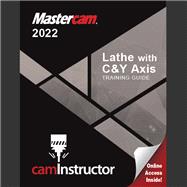 Mastercam 2022 - Lathe with C&Y Axis Training Guide