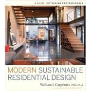 Modern Sustainable Residential Design A Guide for Design Professionals