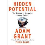 Hidden Potential The Science of Achieving Greater Things book cover, ISBN 9780593676738