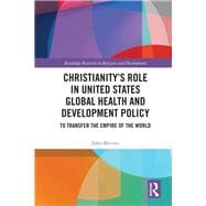 Religion's Role in America's International Health Policy: A social history