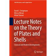 Lecture Notes on the Theory of Plates and Shells