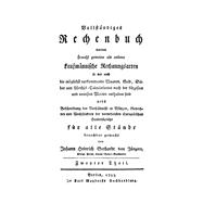 Johann Heinrich Gerhardt: Vollständiges Rechenbuch worinn sowohl gemeine als andere Kaufmännische Rechnungsarten. Teil 2