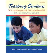 Teaching Students Who are Exceptional, Diverse, and At Risk in the General Education Classroom Loose Leaf Version, Sixth Edition