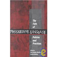The Fate of Progressive Language Policies and Practices