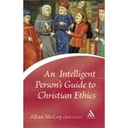 An Intelligent Person's Guide To Christian Ethics