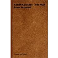 Calvin Coolidge - the Man from Vermont