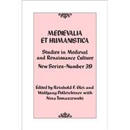 Medievalia et Humanistica, No. 39 Studies in Medieval and Renaissance Culture: New Series