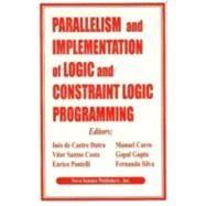 Parallelism and Implementation of Logic and Constraint Logic Programming