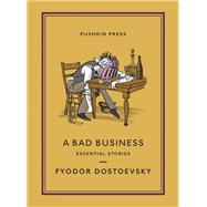 A Bad Business Essential Stories