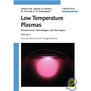 Low Temperature Plasmas Fundamentals, Technologies and Techniques