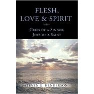 Flesh, Love & Spirit