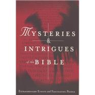 Mysteries & Intrigues of the Bible