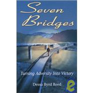 Seven Bridges: Turning Adversity Into Victory
