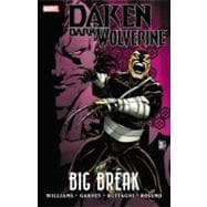 Daken: Dark Wolverine Big Break