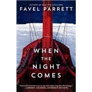When the Night Comes A Novel