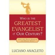 Who Is the Greatest Evangelist of Our Century