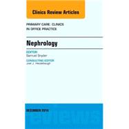 Nephrology: An Issue of Primary Care: Clinics in Office Practice
