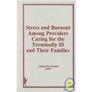 Stress and Burnout Among Providers Caring for the Terminally Ill and Their Families