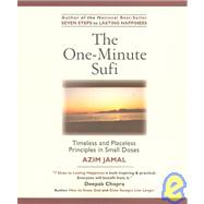 The One-Minute Sufi: Timeless and Placeless Principles in Small Doses