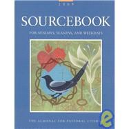 Sourcebook for Sundays Seasons and Weekdays 2009