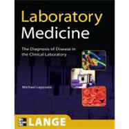 Laboratory  Medicine: The Diagnosis of Disease in the Clinical Laboratory