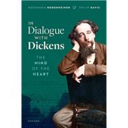 In Dialogue with Dickens The Mind of the Heart