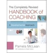 The Completely Revised Handbook of Coaching A Developmental Approach