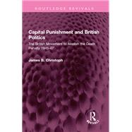 Capital Punishment and British Politics