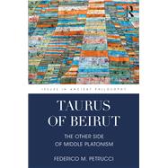 Taurus of Beirut: The Other Side of Middle Platonism