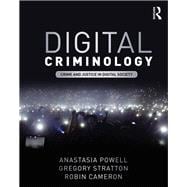 Crime and Justice in Digital Society: New Directions in Digital Criminology
