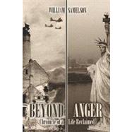 Beyond Anger: Chronicle of a Life Reclaimed