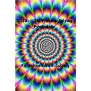 Lsd - the Problem-solving Psychedelic