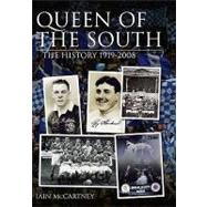 Queen of the South: The History 1919-2008