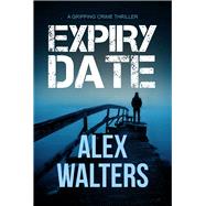 Expiry Date A Gripping Crime Thriller