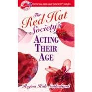 Red Hat Society(R)'s Acting Their Age