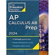 Princeton Review AP Calculus AB Prep, 10th Edition 5 Practice Tests + Complete Content Review + Strategies & Techniques