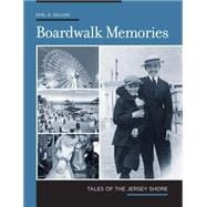 Boardwalk Memories : Tales of the Jersey Shore