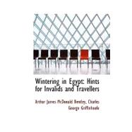 Wintering in Egypt : Hints for Invalids and Travellers