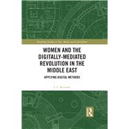 Women and the Digitally-Mediated Revolution in the Middle East: Applying Digital Methods