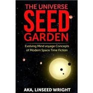 The Universe Seed Garden
